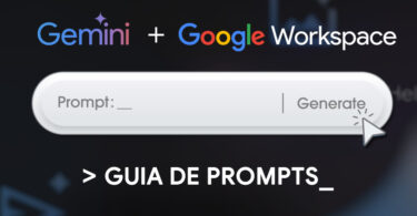 Gemini no Workspace: guia de prompts para melhores resultados