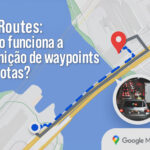 API Routes – como funciona a definição de waypoints em rotas