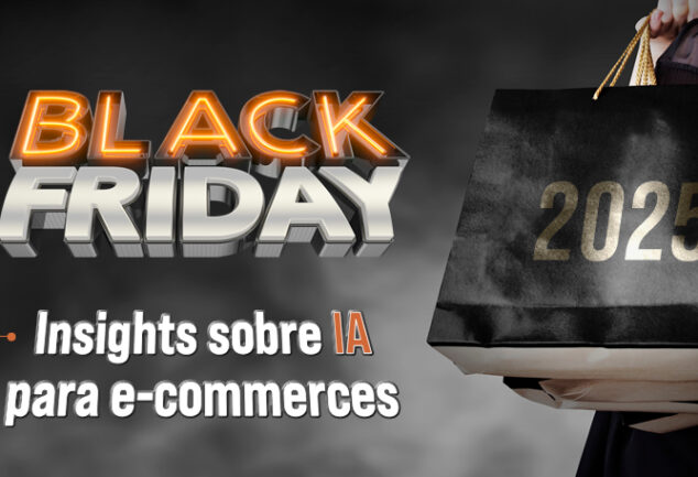 Black Friday 2025: insights sobre IA para e-commerces