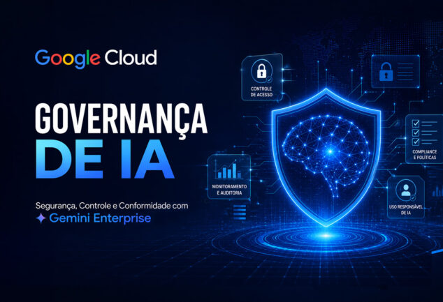 Governança de IA - segurança com o Gemini Enterprise